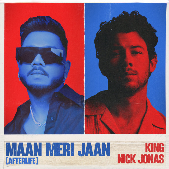 King X Nick Jonas -Maan Meri Jaan ( Afterlife)